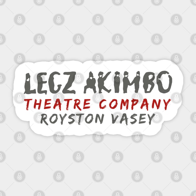 Legz Akimbo Theatre Company Sticker by RobinBegins